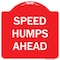 Signmission Designer Series Speed Humps Ahead, Red & White Heavy-Gauge Aluminum Sign, 18" x 18", RW-1818-9887 A-DES-RW-1818-9887 - alternate 1